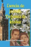 Esencia de jazmin, perfumes de azahar