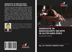 GENGIVITE IN ADOLESCENTI INCINTE IN ALTIPLANO-PERÙ - CONDORI VEGA, Mg. CD. EDSON