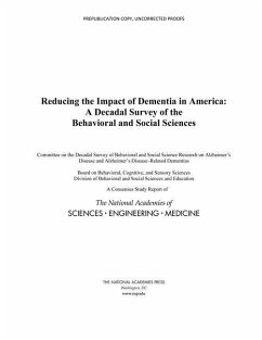 Reducing the Impact of Dementia in America - National Academies of Sciences Engineering and Medicine; Division of Behavioral and Social Sciences and Education; Board on Behavioral Cognitive and Sensory Sciences; Committee on the Decadal Survey of Behavioral and Social Science Research on Alzheimer's Disease and Alzheimer's Disease-Related Dementias