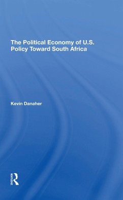 The Political Economy Of U.s. Policy Toward South Africa - Danaher, Kevin