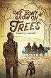 We Don't Grow On Trees - Bild 1