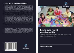 Leuk maar niet noodzakelijk - Schultz, Jeffrey