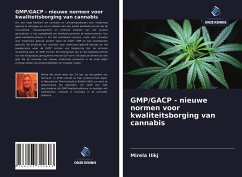 GMP/GACP - nieuwe normen voor kwaliteitsborging van cannabis - Ilikj, Mirela