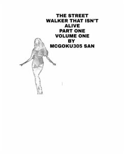 The Street Walker That Isn't Alive Part One Volume One - San, McGoku