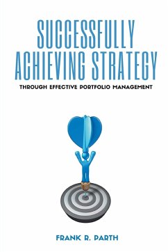 Successfully Achieving Strategy Through Effective Portfolio Management - Parth, Frank R.