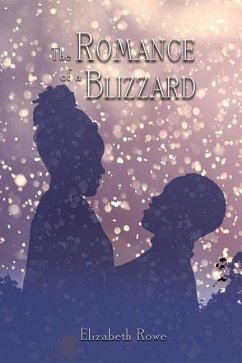 The Romance of a Blizzard - Rowe, Elizabeth