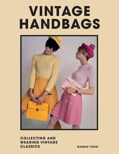 Vintage Handbags von Marnie Fogg - englisches Buch - bücher.de