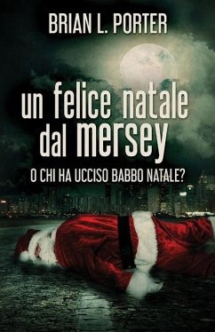 Un felice Natale dal Mersey - Porter, Brian L