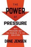 The Power of Pressure