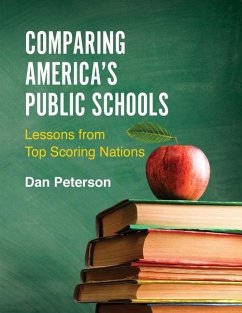 Comparing America's Public Schools: Lessons from Top Scoring Nations - Peterson, Dan