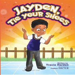 Jayden, Tie Your Shoes! - Harden, Tracie T.