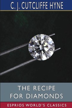 The Recipe for Diamonds (Esprios Classics) - Hyne, C. J. Cutcliffe