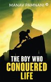 The Boy Who Conquered Life