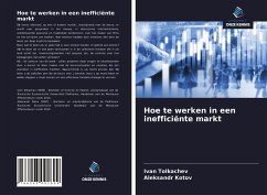 Hoe te werken in een inefficiënte markt - Tolkachev, Ivan; Kotov, Aleksandr