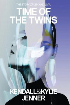 Time of the Twins: The Story of Lex and Livia - Jenner, Kylie; Killmond-Roman, Elizabeth; Killmond, Katherine