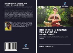 ONDERWIJS IN GEZANG VAN PASSIE EN AANBIDDING: - Ray, Ashim Kumar