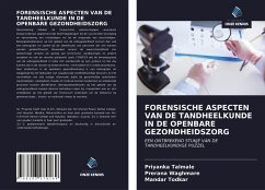 Cover FORENSISCHE ASPECTEN VAN DE TANDHEELKUNDE IN DE OPENBARE GEZONDHEIDSZORG