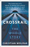 Crossrail: The Whole Story