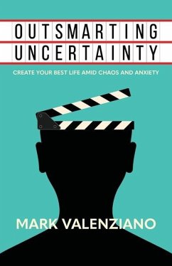 Outsmarting Uncertainty - Valenziano, Mark