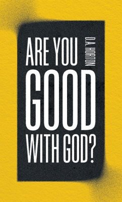 Are You Good with God? - Horton, D A