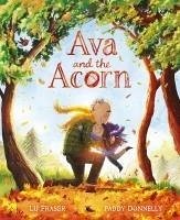 Ava and the Acorn - Fraser, Lu