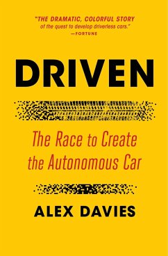 Driven: The Race to Create the Autonomous Car - Davies, Alex