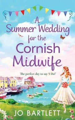 A Summer Wedding For The Cornish Midwife - Bartlett, Jo