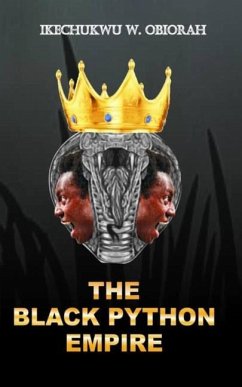 The Black Python Empire - W. Obiorah, Ikechukwu