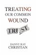 Treating Our Common Wound - Bild 1