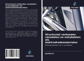 Structureel verbonden vanadaten en molybdaten als elektrodrodematerialen