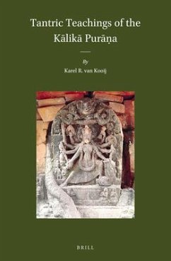 Tantric Teachings of the Kālikā Purāṇa - Kooij, Karel R van