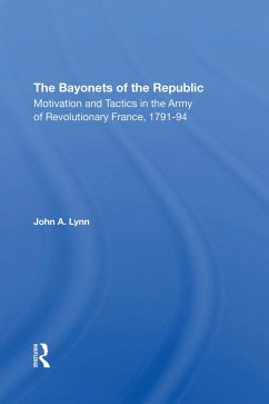The Bayonets Of The Republic - Lynn, John A