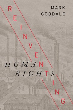 Reinventing Human Rights - Goodale, Mark