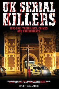 UK SERIAL KILLERS 1930s - 2021 - Faulkner, Barry