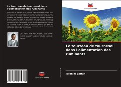 Le tourteau de tournesol dans l'alimentation des ruminants - Sattar, Ibrahim