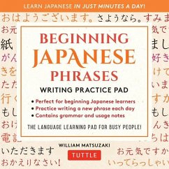 Beginning Japanese Phrases Writing Practice Pad - Matsuzaki, William