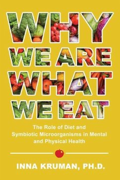 Cover Why We Are What We Eat: The Role of Diet and Symbiotic Microorganisms in Mental and Physical Health