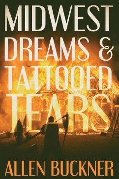 Midwest Dreams and Tattooed Tears - Buckner, Allen