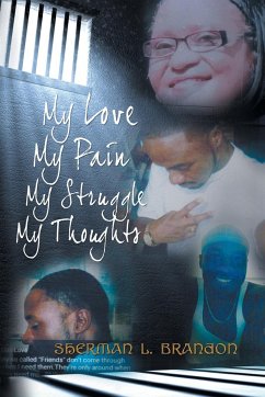 My Love, My Pain, My Struggle, My Thoughts - Brandon, Sherman L.