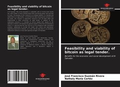 Feasibility and viability of bitcoin as legal tender. - Guzmán Rivera, José Francisco;Cortéz, Nathaly María