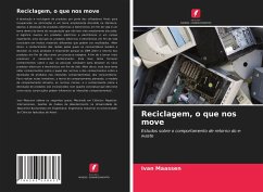 Reciclagem, o que nos move - Maassen, Ivan