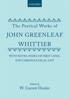 The Poetical Works of John Greenleaf Whittier: With Notes, Index of First Lines and Chronological List - Whittier, John Greenleaf