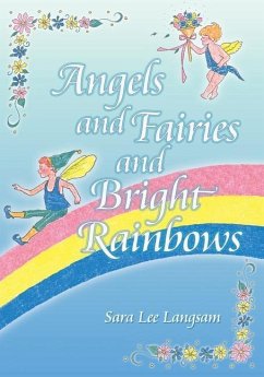 Angels and Fairies and Bright Rainbows - Langsam, Sara Lee