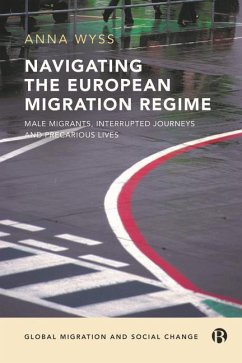 Navigating the European Migration Regime - Wyss, Anna (Universite de Neuchatel)