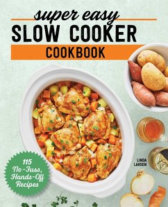 Super Easy Slow Cooker Cookbook - Larsen, Linda