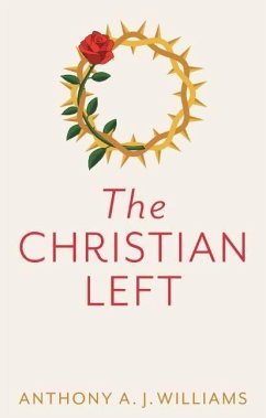 The Christian Left - Williams, Anthony A. J.