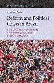 Reform and Political Crisis in Brazil: Class Conflicts in Workers' Party Governments and the Rise of Bolsonaro Neo-Fascism
