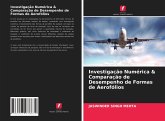 Investigação Numérica & Comparação de Desempenho de Formas de Aerofólios