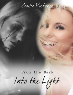 From the Dark Into the Light - Pieterse, Cicilia