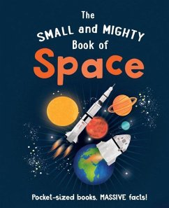 The Small and Mighty Book of Space - Goldsmith, Mike